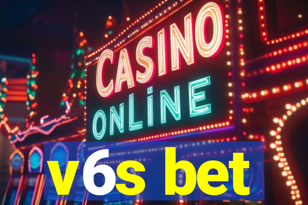 v6s bet